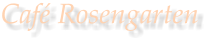Caf� Rosengarten